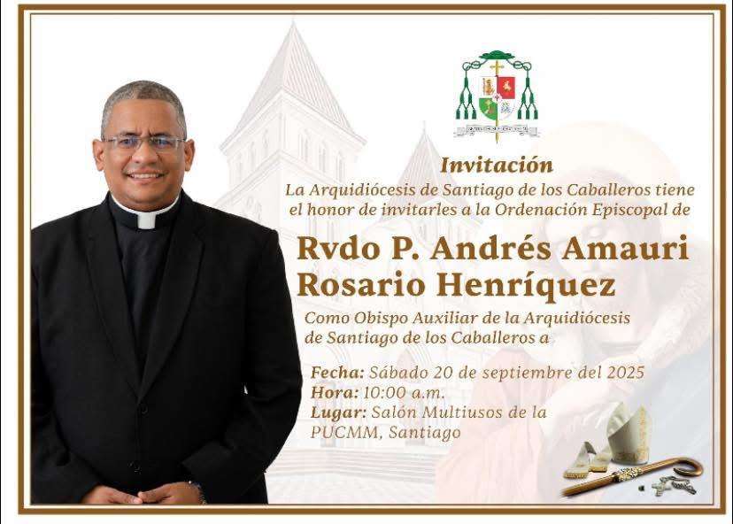 LA ARQUIDIÓCESIS DE SANTIAGO SE PREPARA PARA LA ORDENACIÓN DEL NUEVO OBISPO AUXILIAR AMAURI ROSARIO