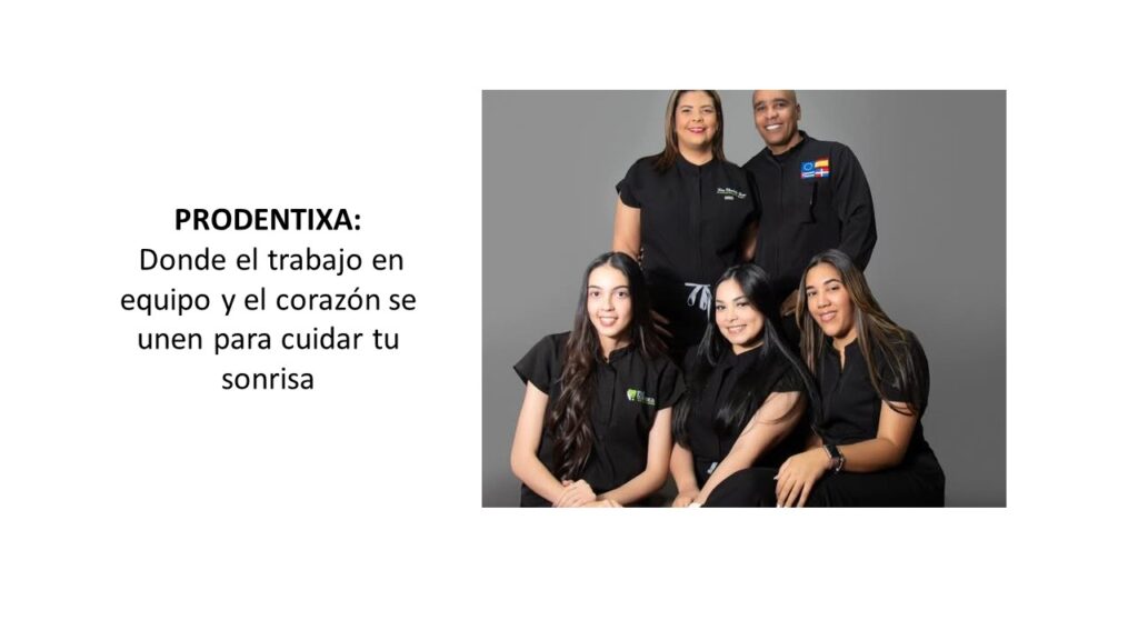 PRODENTIXA: Donde el trabajo en equipo y el corazón se unen para cuidar tu sonrisa