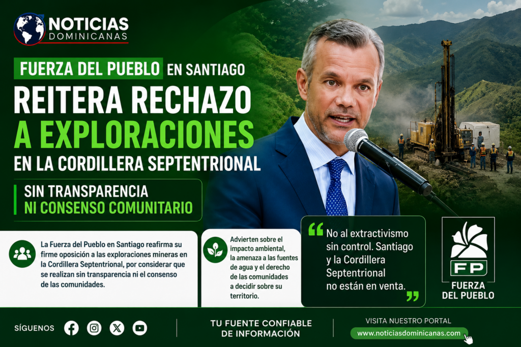 Fuerza del Pueblo en Santiago reitera rechazo a exploraciones en la Cordillera Septentrional sin transparencia ni consenso comunitario