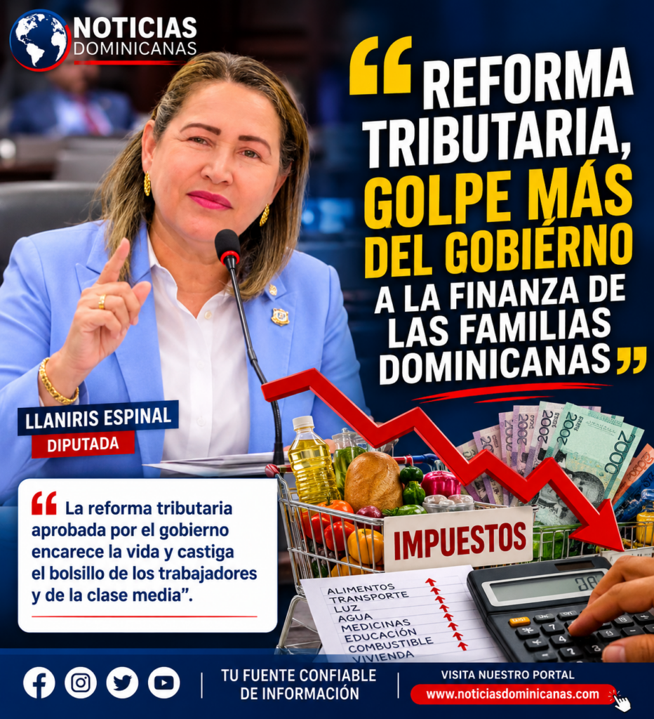 Diputada Llaniris Espinal dice reforma tributaria es un golpe más del gobierno a la finanza de las familias.